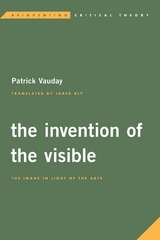 Invention of the Visible -  Patrick Vauday