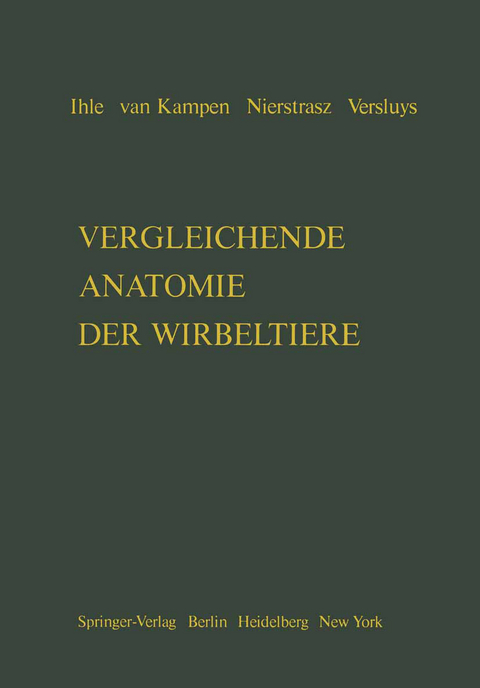 Vergleichende Anatomie der Wirbeltiere - J.E.W. Ihle, P.N. van Kampen, H.F. Nierstrasz, J. Versluys