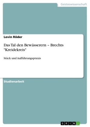 Das Tal den Bew&Atilde;&curren;sserern - Brechts "Kreidekreis" - Levin R&Atilde;&para;der