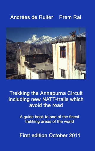 Trekking the Annapurna Circuit including new NATT-trails which avoid the road