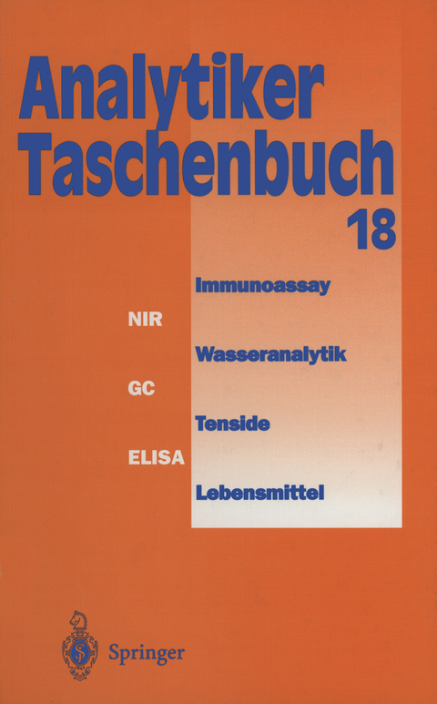 Analytiker-Taschenbuch - Helmut G&uuml;nzler, A. M&uuml;fit Bahadir, Klaus Danzer, Wilhelm Fresenius, Rudolf Galensa, Walter Huber, Michael Linscheid, Georg Schwedt, G&uuml;nter T&ouml;lg, R. Borsdorf, I. L&uuml;derwald, H. Wisser