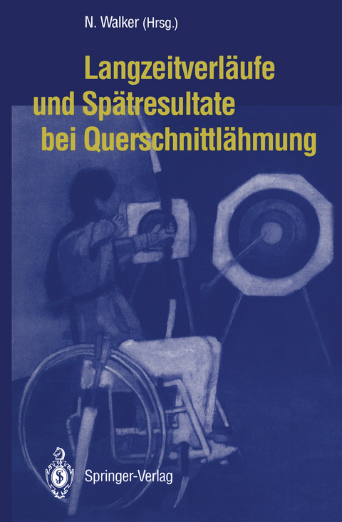 Langzeitverl&auml;ufe und Sp&auml;tresultate bei Querschnittl&auml;hmung - 