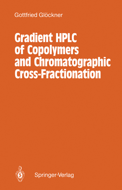 Gradient HPLC of Copolymers and Chromatographic Cross-Fractionation - Gottfried Gl&ouml;ckner