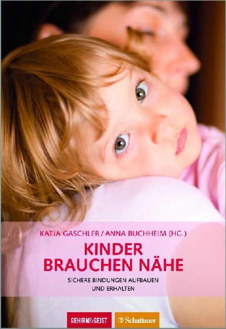 Kinder brauchen N&auml;he - 