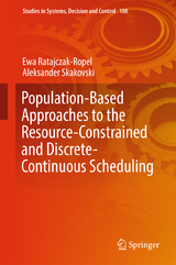 Population-Based Approaches to the Resource-Constrained and Discrete-Continuous Scheduling - Ewa Ratajczak-Ropel, Aleksander Skakovski