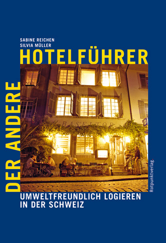 Der andere Hotelf&uuml;hrer - Silvia M&uuml;ller, Sabine Reichen