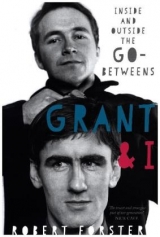 Grant & I - Robert Forster