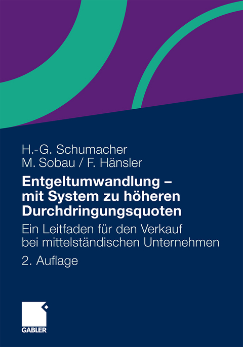 Entgeltumwandlung - mit System zu höheren Durchdringungsquoten - Hans-Georg Schumacher, Markus Sobau, Felix Hänsler