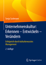 Unternehmenskultur: Erkennen &ndash; Entwickeln &ndash; Ver&auml;ndern - Sonja Sackmann