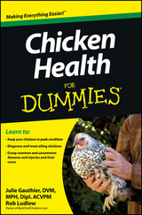 Chicken Health For Dummies - Julie Gauthier, Robert T. Ludlow