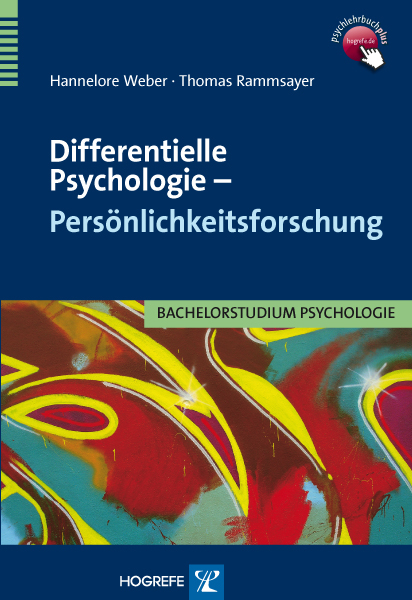 Differentielle Psychologie &ndash; Pers&ouml;nlichkeitsforschung - Hannelore Weber, Thomas Rammsayer