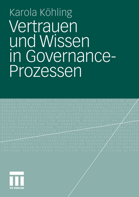 Vertrauen und Wissen in Governance-Prozessen - Karola K&ouml;hling