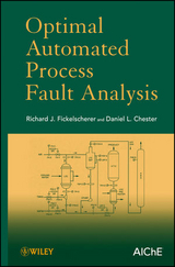 Optimal Automated Process Fault Analysis - Richard J. Fickelscherer, Daniel L. Chester