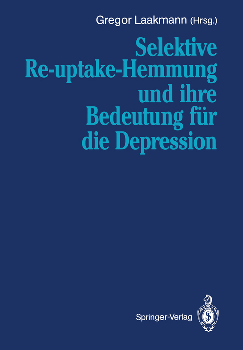 Selektive Re-uptake-Hemmung und ihre Bedeutung f&uuml;r die Depression - 