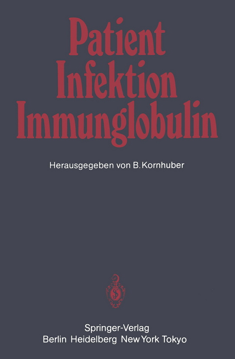 Patient &mdash; Infektion &mdash; Immunglobulin - 