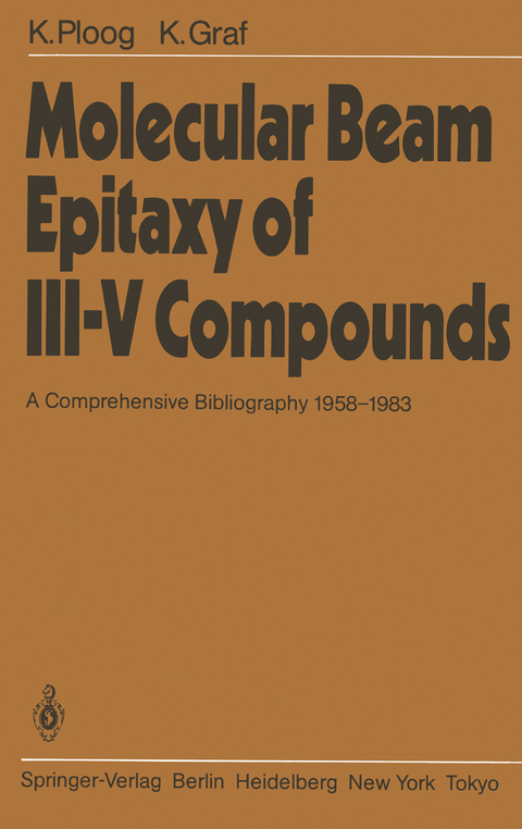 Molecular Beam Epitaxy of III&ndash;V Compounds - K. Ploog, K. Graf