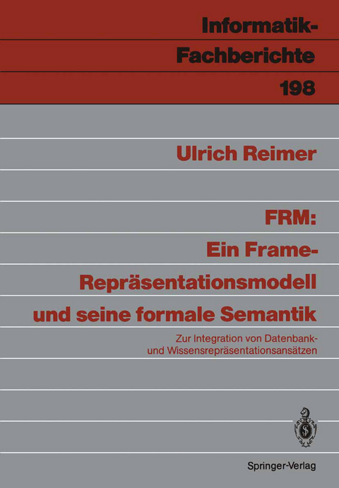 FRM: Ein Frame-Repr&auml;sentationsmodell und seine formale Semantik - Ulrich Reimer