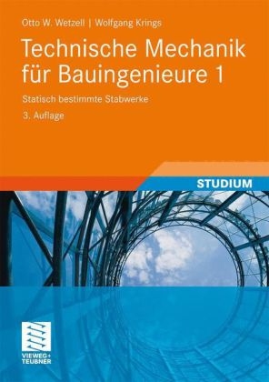 Technische Mechanik für Bauingenieure 1 - Otto Wetzell, Wolfgang Krings