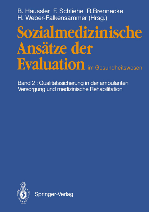 Sozialmedizinische Ans&auml;tze der Evaluation im Gesundheitswesen - 