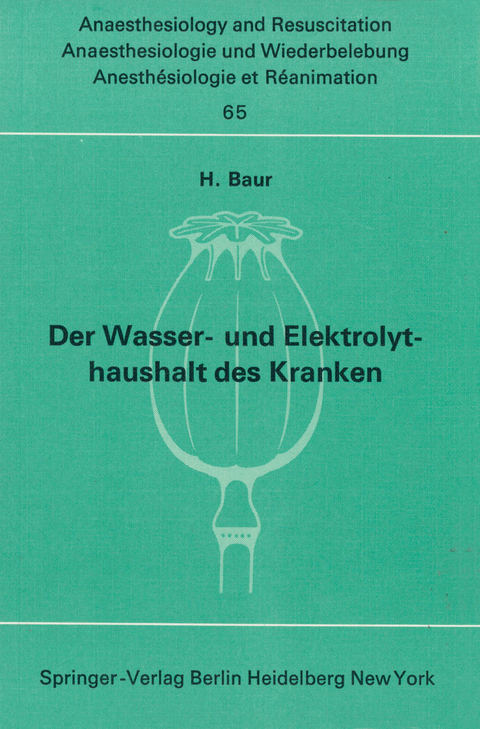 Der Wasser- und Elektrolythaushalt des Kranken - H. Baur