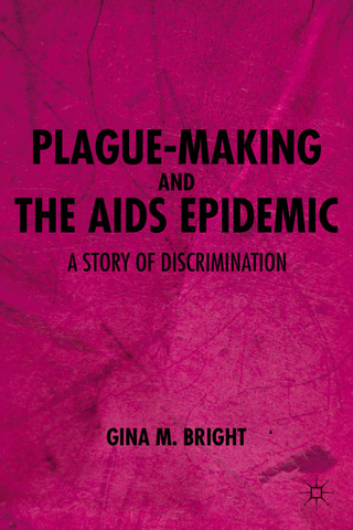 Plague-Making and the AIDS Epidemic: A Story of Discrimination
