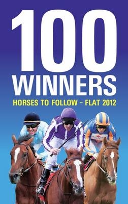 100 Winners: Horses to Follow Flat - 