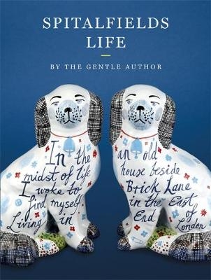 Spitalfields Life - The Gentle Author