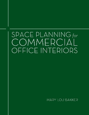 Space Planning for Commercial Office Interiors - Mary Lou Bakker