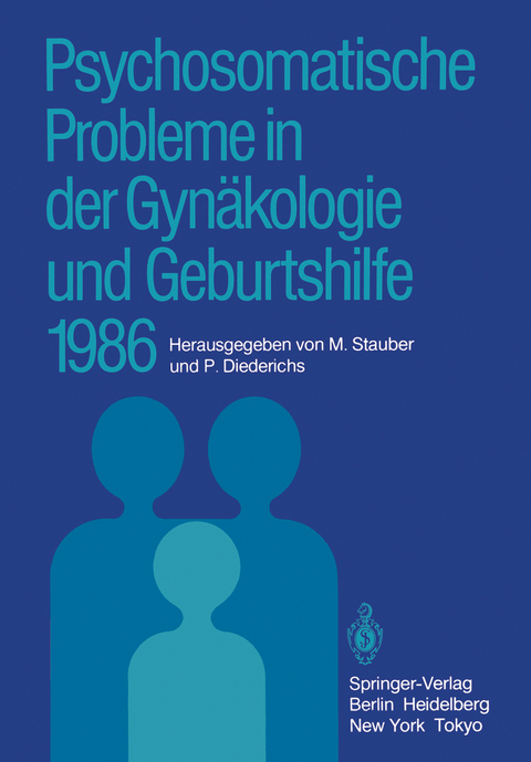 Psychosomatische Probleme in der Gyn&auml;kologie und Geburtshilfe 1986 - 