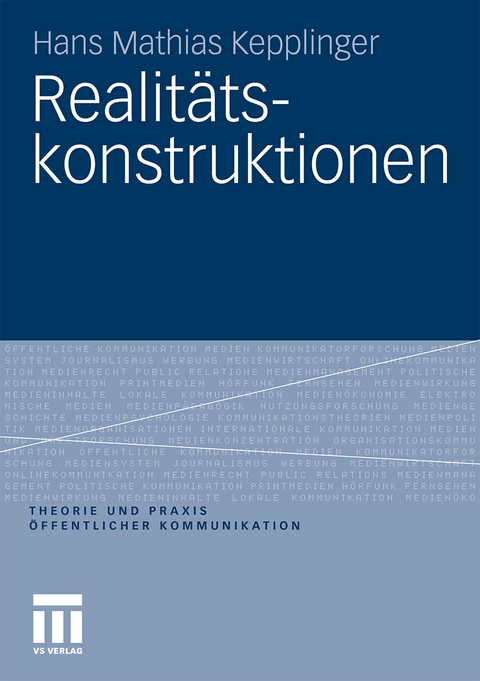 Realit&auml;tskonstruktionen - Hans Mathias Kepplinger