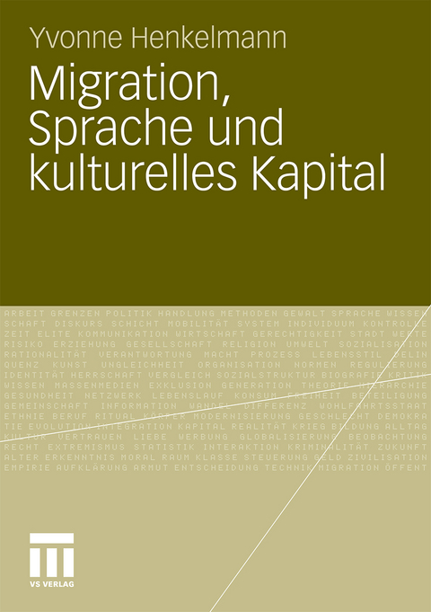 Migration, Sprache und kulturelles Kapital - Yvonne Bianca Henkelmann