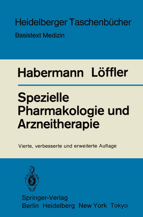 Spezielle Pharmakologie und Arzneitherapie - E. Habermann, H. L&ouml;ffler