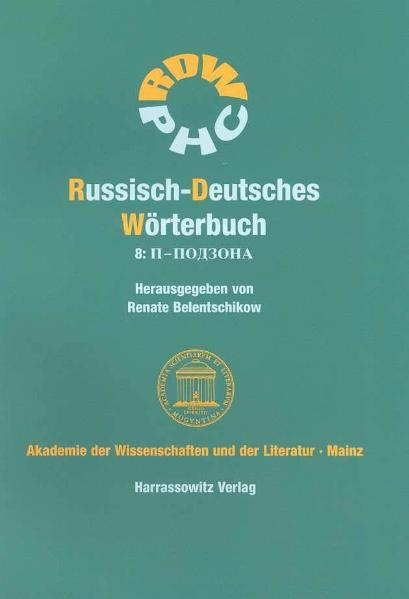 Russisch-Deutsches W&ouml;rterbuch (RDW) / Russisch-Deutsches W&ouml;rterbuch. Band 8: П - ПОДЗОНА - 