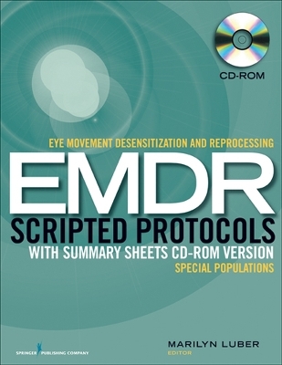Eye Movement Desensitization and Reprocessing EMDR Scripted Protocols