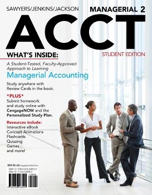 Managerial ACCT2 (with CengageNOW with eBook Printed Access Card) - Roby Sawyers, Steve Jackson, Greg Jenkins