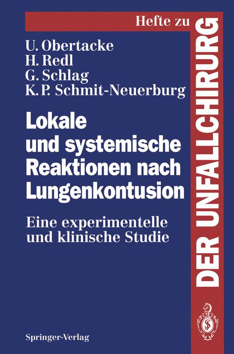 Lokale und systemische Reaktionen nach Lungenkontusion - Udo Obertacke, Heinz Redl, K.P. Schmit-Neuerburg, G&uuml;nter Schlag