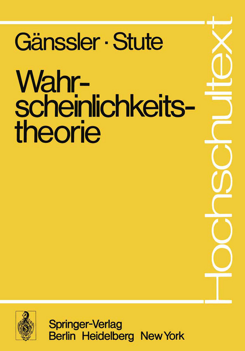 Wahrscheinlichkeitstheorie - Peter Gänssler, Winfried Stute