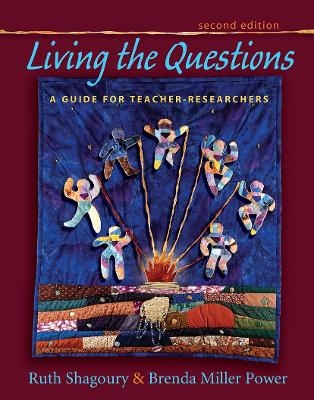 Living the Questions - Ruth Shagoury, Brenda Miller Power
