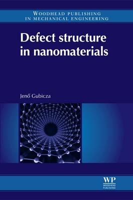 Defect Structure in Nanomaterials - Jeno Gubicza