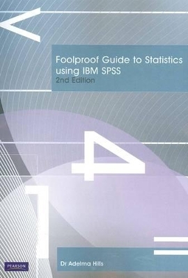 Foolproof Guide to Statistics Using IBM SPSS, Pearson Original Edition