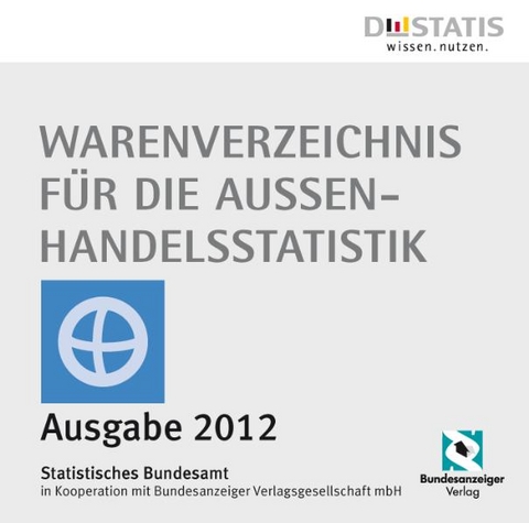 Warenverzeichnis f&uuml;r die Au&szlig;enhandelsstatistik - Ausgabe 2012