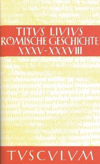 Titus Livius: Römische Geschichte / Buch 35-38