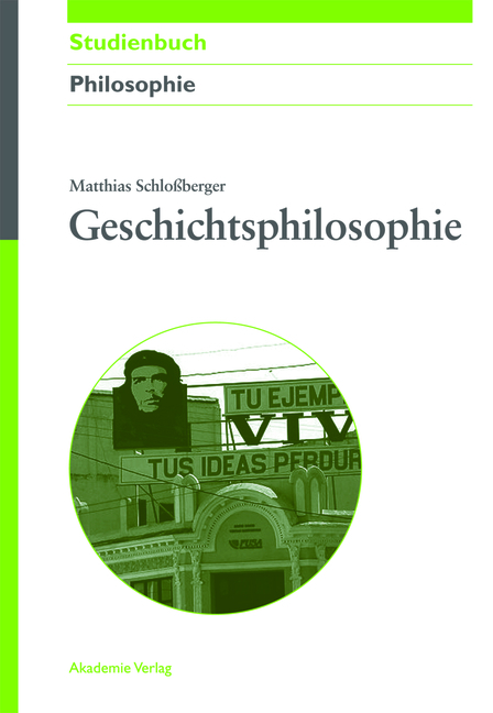 Geschichtsphilosophie - Matthias Schlo&szlig;berger