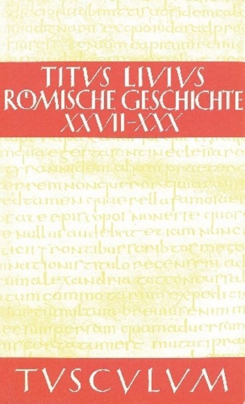 Titus Livius: R&ouml;mische Geschichte / Buch 27-30 -  Livius