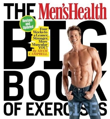 The Men's Health Big Book of Exercises - Adam Campbell,  Editors of Men's Health Magazi