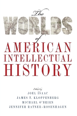 The Worlds of American Intellectual History