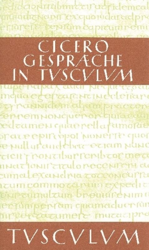 Gespr&auml;che in Tusculum / Tusculanae disputationes -  Cicero