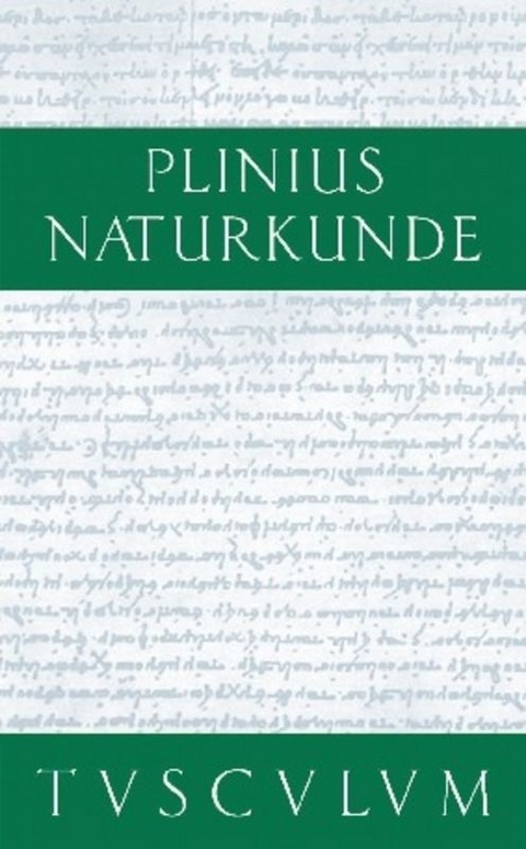 Cajus Plinius Secundus d. &Auml;.: Naturkunde / Naturalis historia libri XXXVII / Medizin und Pharmakologie: Heilmittel aus Kulturpflanzen - 