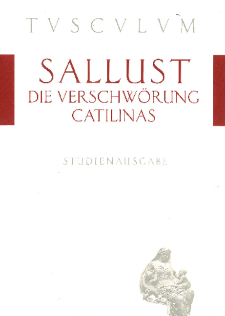 Die Verschw&ouml;rung Catilinas / De coniuratione Catilinae -  Sallust