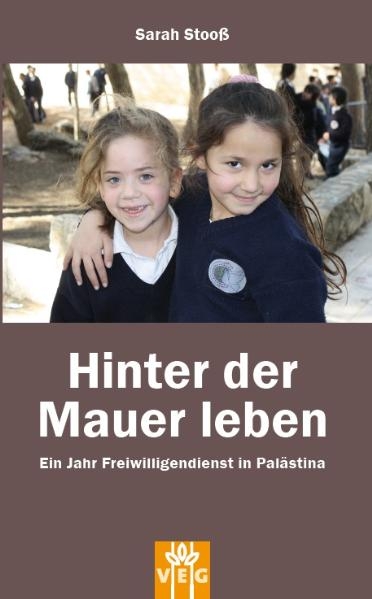 Hinter der Mauer leben - Sarah Stoo&szlig;